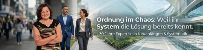 Ordnung im Chaos: Weil ihr System die Lösung bereits kennt. 30 Jahre Expertise in Neuanfängen & Systemik.